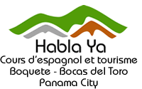 Habla Ya Cours d'espagnol et tourisme, Boquete - Bocas del Toro - Panama City
